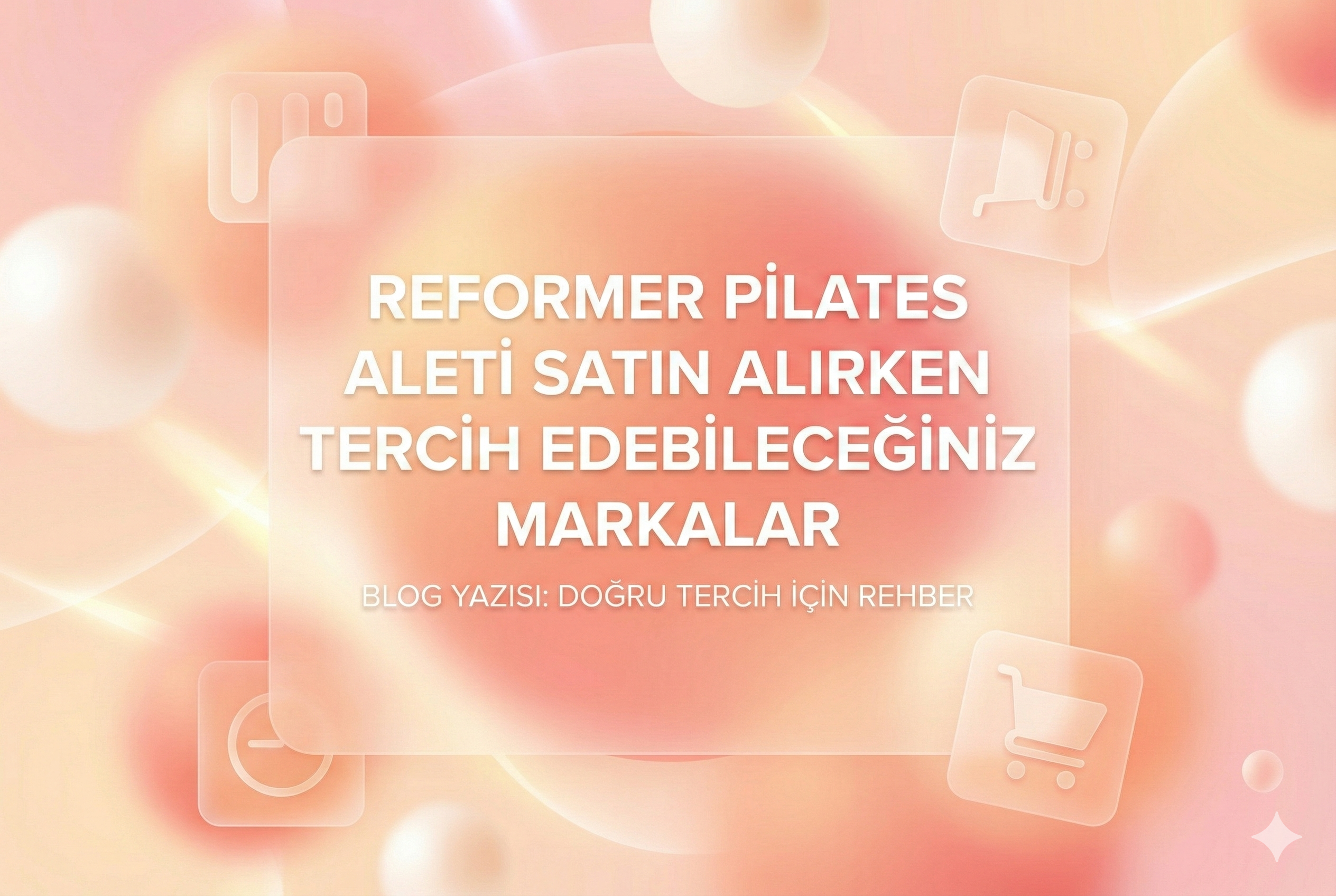 Reformer Pilates Aleti Satın Alırken Tercih Edebileceğiniz Markalar