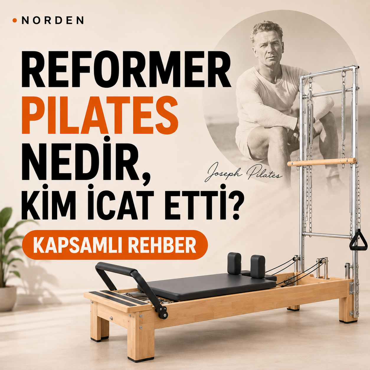 Reformer Pilates Nedir, Kim İcat Etti? Kapsamlı Rehber