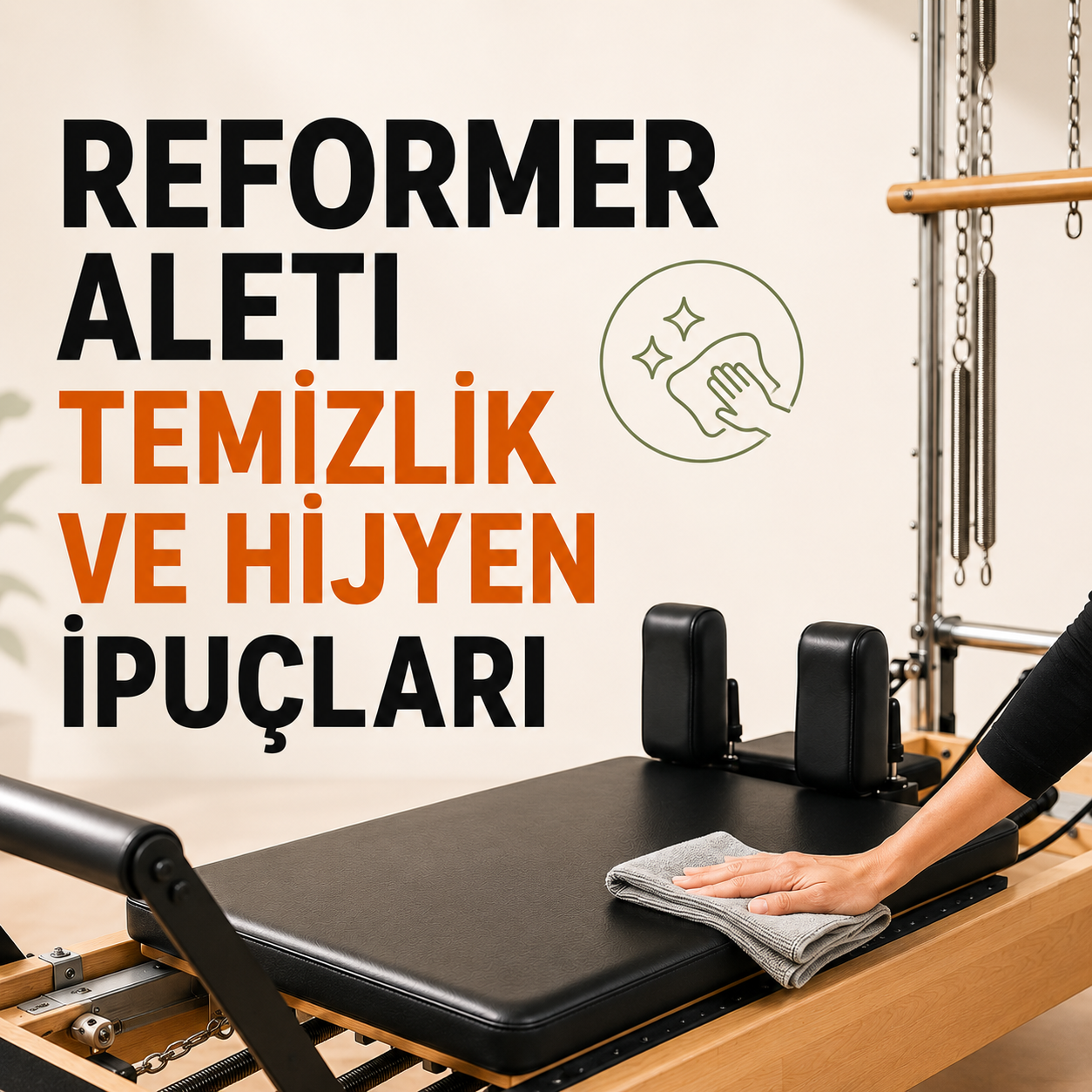 Reformer Aleti Temizlik ve Hijyen İpuçları