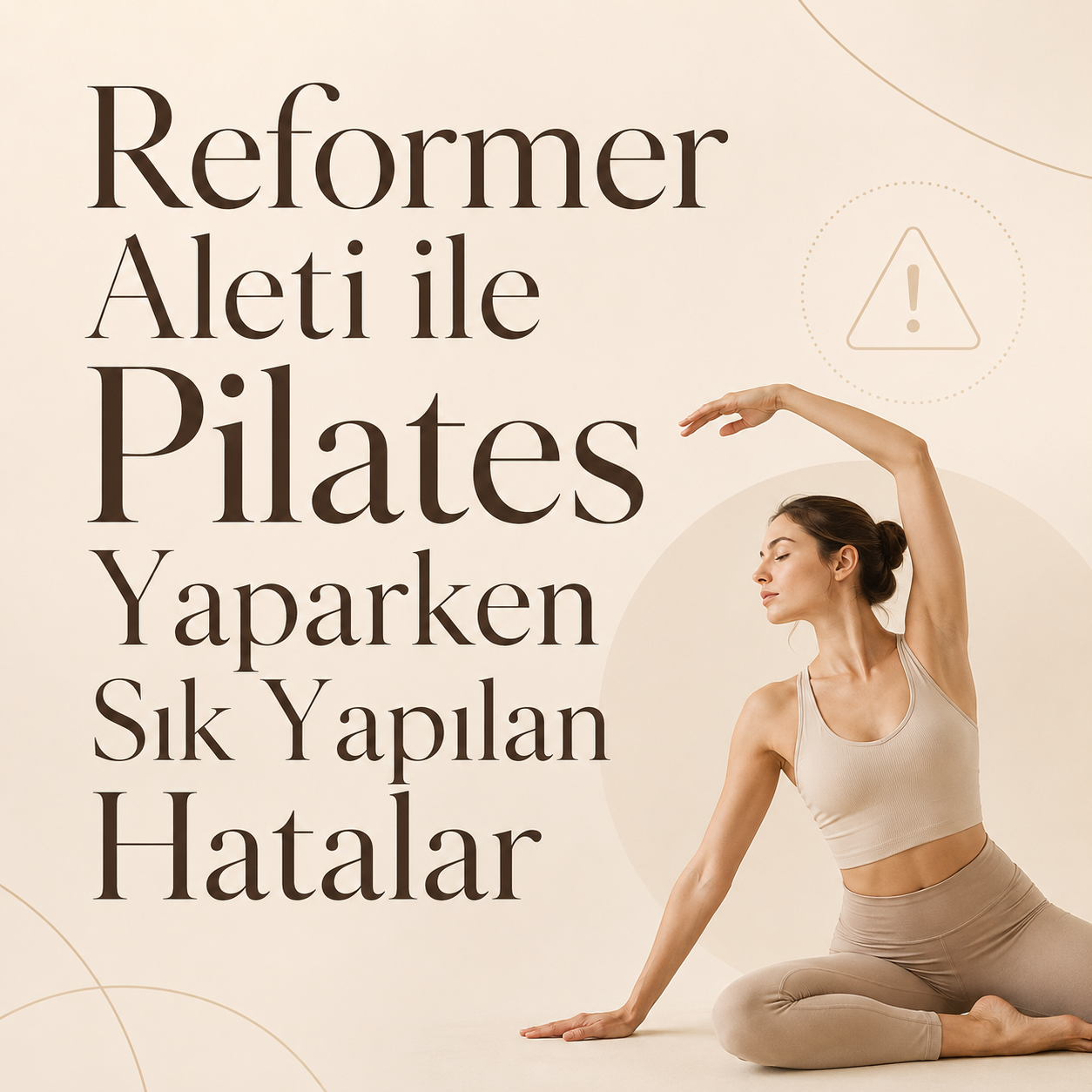 Reformer Aleti ile Pilates Yaparken Sık Yapılan Hatalar