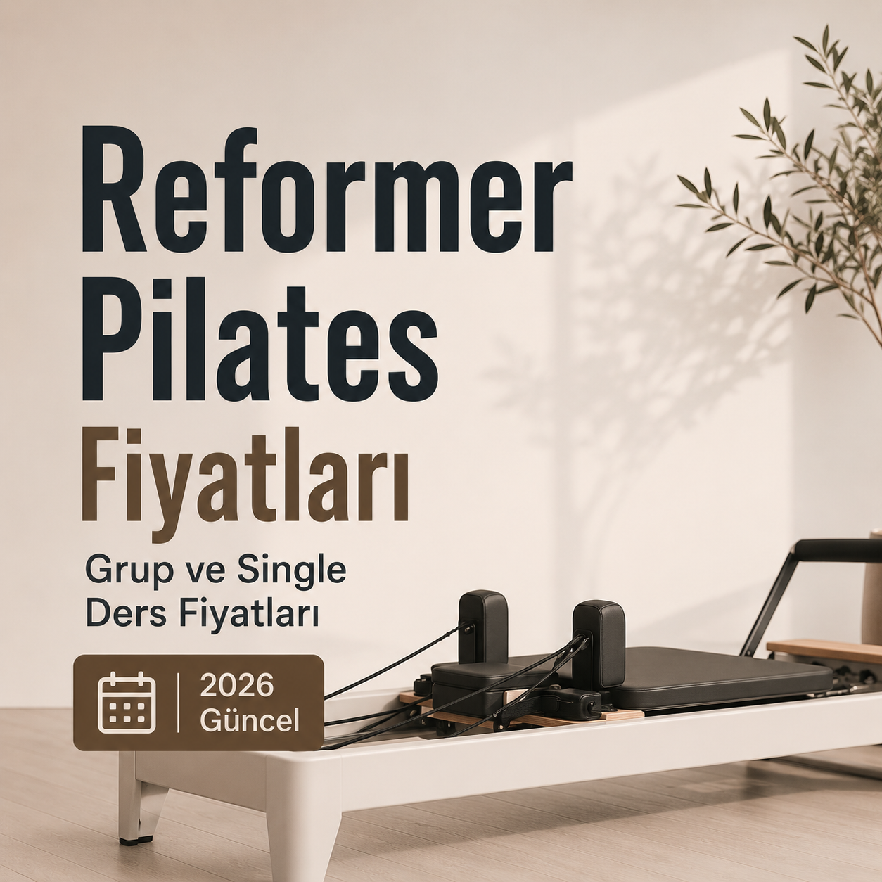 Reformer Pilates Fiyatları Grup ve Single Ders Fiyatları (2026 Güncel)